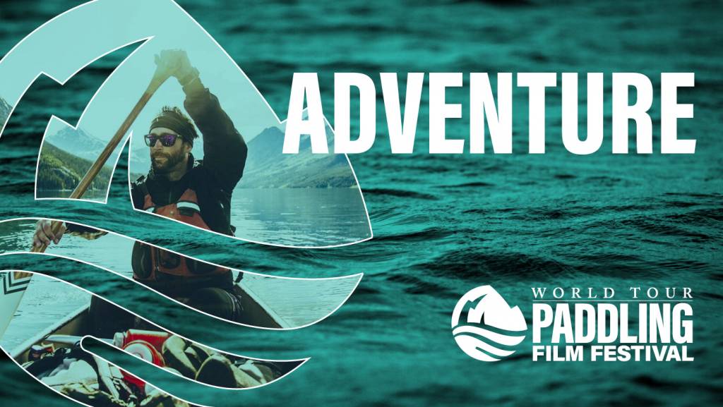 2021 Paddling Film Festival | Adventure